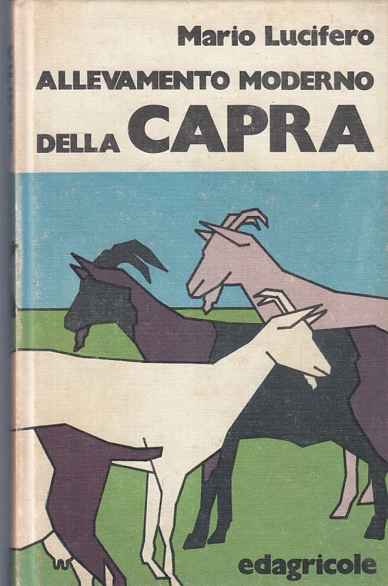 LZ- ALLEVAMENTO MODERNO DELLA CAPRA- MARIO LUCIFERO- EDAGRICOLE--- 1981- C-ZFS36