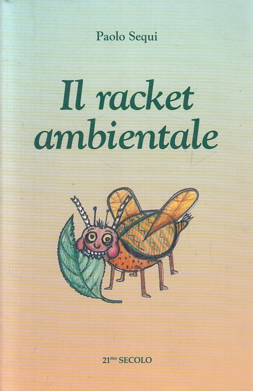 LZ- IL RACKET AMBIENTALE - PAOLO SEQUI - 21mo SECOLO --- 1996 - B - ZFS36