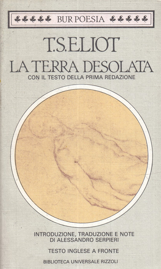 LN- LA TERRA DESOLATA INGLESE A FRONTE- T.S. ELIOT- RIZZOLI- BUR POESIA--- B-XFS
