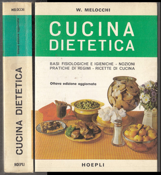 LZ- CUCINA DIETETICA IGIENE FISIOLOGIA - W. MELOCCHI - HOEPLI --- 1985 - B - XFS