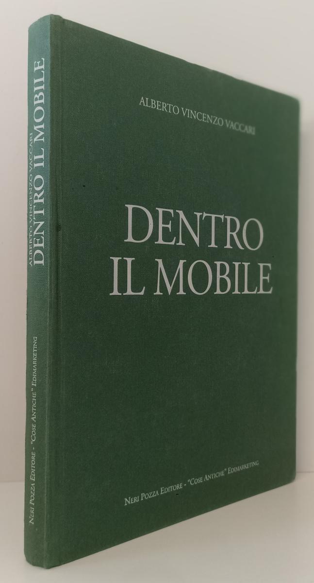 LT- DENTRO IL MOBILE - VACCARI - NERI POZZA - COSE ANTICHE -- 1996 - C - ZFS764