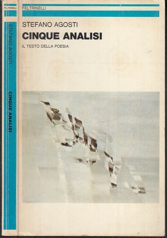 LS- CINQUE ANALISI TESTO POESIA - STEFANO AGOSTI- FELTRINELLI--- 1982- B- XFS126
