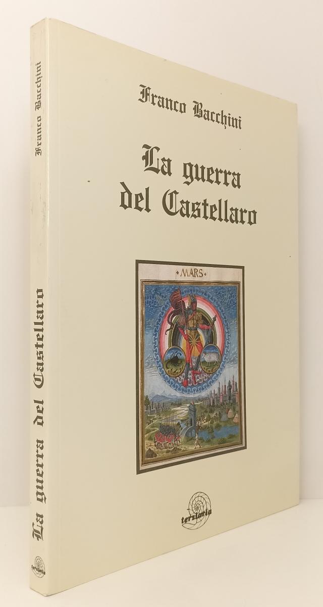 LS- LA GUERRA DEL CASTELLARO VALLI DEI CAVALIERI 1448- BACCHINI- 1993- B- ZFS522