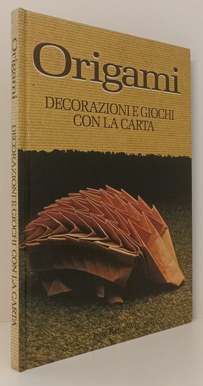 LZ- ORIGAMI DECORAZIONI E GIOCHI CON LA CARTA- ERIC KENNEWAY---- 1984- C- ZFS522