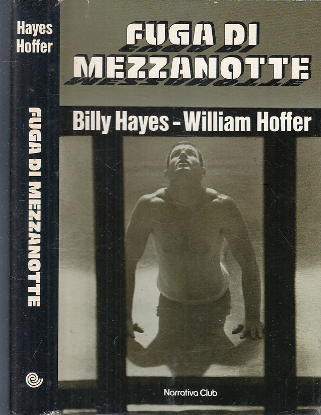 LN- FUGA DI MEZZANOTTE- BILL HAYES WILLIAM HOFFER- NARRATIVA CLUB---- CS- XFS142