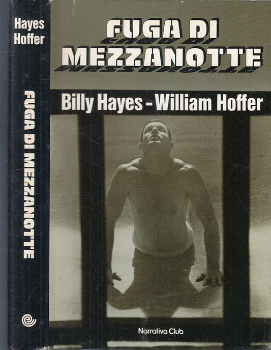 LN- FUGA DI MEZZANOTTE- BILL HAYES WILLIAM HOFFER- NARRATIVA CLUB---- CS- XFS142