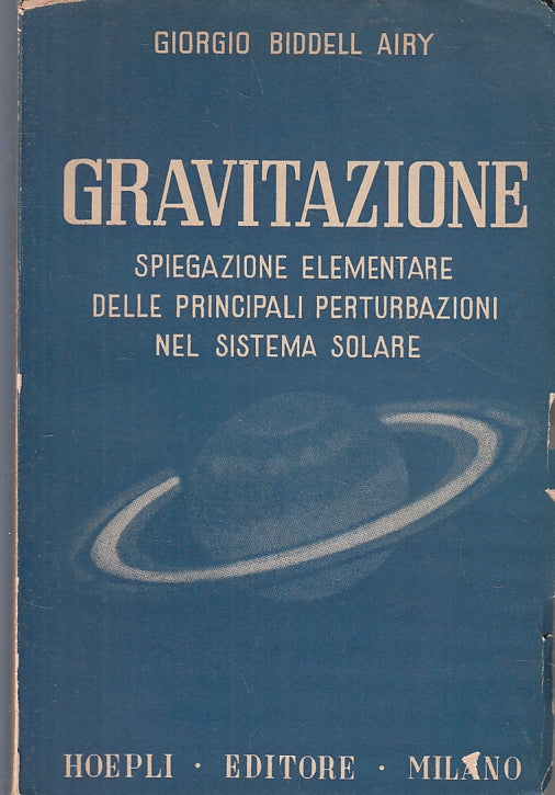LZ- GRAVITAZIONE SISTEMA SOLARE- GIORGIO BIDDELL AIRY- HOEPLI--- 1945- B- ZFS146