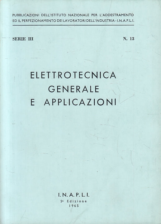 LZ- ELETTROTECNICA GENERALE E APPLICAZIONI -- INAPLI - SERIE -- 1965- B- ZFS306
