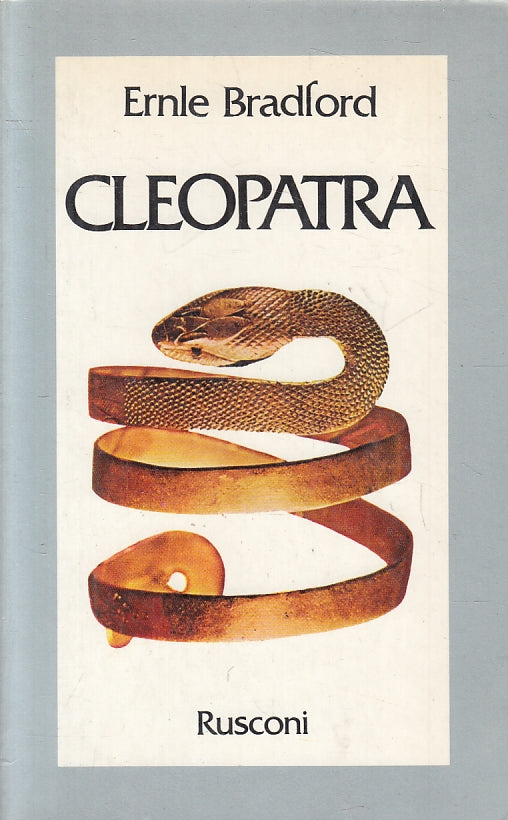 LS- CLEOPATRA - ERNLE BRADFORD - RUSCONI - LA STORIA --- B - ZFS306