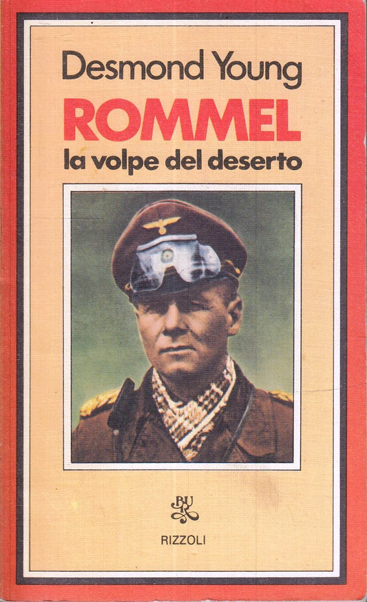 LN- ROMMEL LA VOLPE DEL DESERTO- DESMOND YOUNG- RIZZOLI- BUR- 1a ED.- 1979-B-XFS