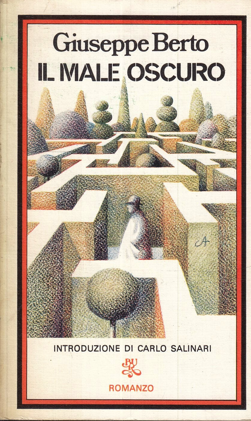 LN- IL MALE OSCURO- GIUSEPPE BERTO- RIZZOLI- BUR BIBLIOTECA UNIVERSALE--- B- XFS