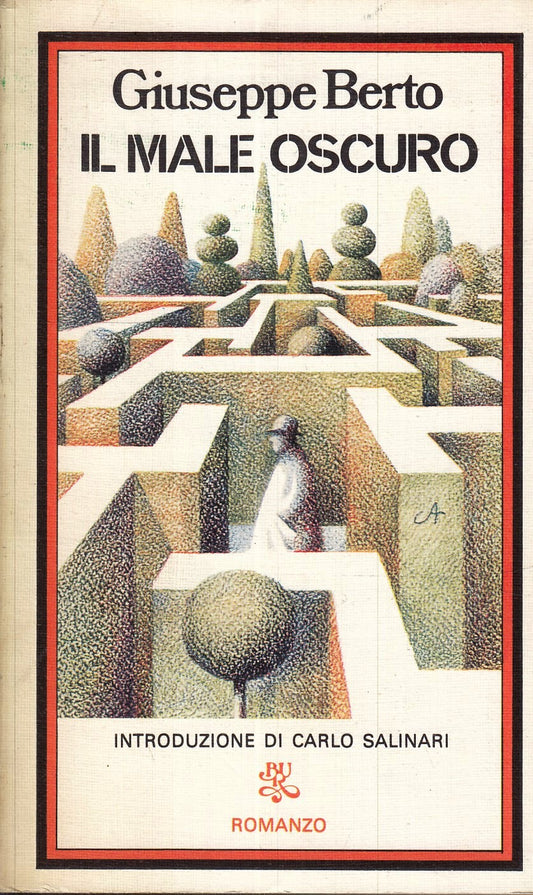 LN- IL MALE OSCURO- GIUSEPPE BERTO- RIZZOLI- BUR BIBLIOTECA UNIVERSALE--- B- XFS
