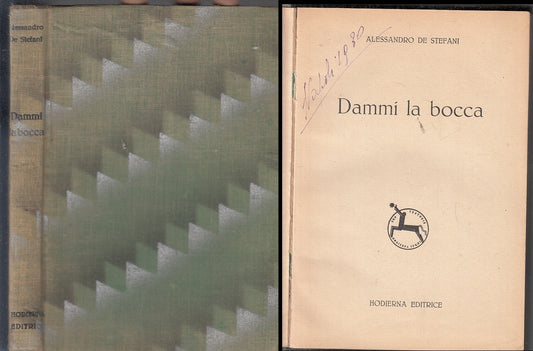 LN- DAMMI LA BOCCA - ALESSANDRO DE STEFANI - HODIERNA --- 1930 - C - ZFS317