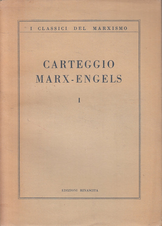 LS- CARTEGGIO MARX-ENGELS I 1844/1951 -- EDIZIONI RINASCITA --- 1950 - B- ZFS317