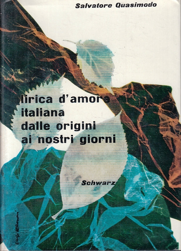 LZ- LIRICA D'AMORE ITALIANA ORIGINI NOSTRI GIORNI - QUASIMODO - 1957- CS- ZFS322
