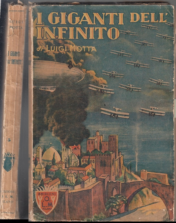 LN- I GIGANTI DELL'INFINITO- LUIGI MOTTA- O.L.M.- TEMPI FUTURI-- 1934- B- ZFS317