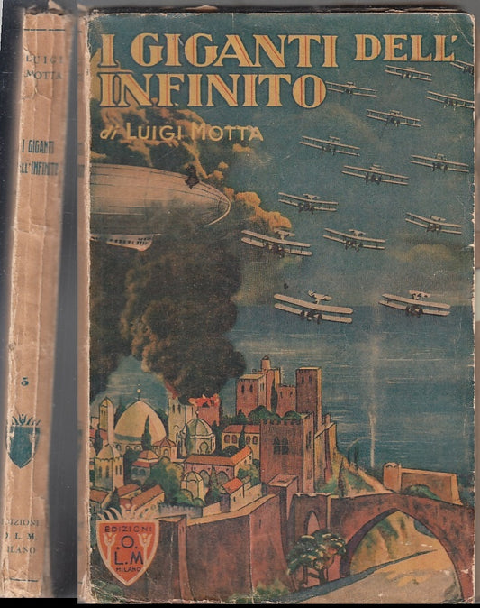 LN- I GIGANTI DELL'INFINITO- LUIGI MOTTA- O.L.M.- TEMPI FUTURI-- 1934- B- ZFS317
