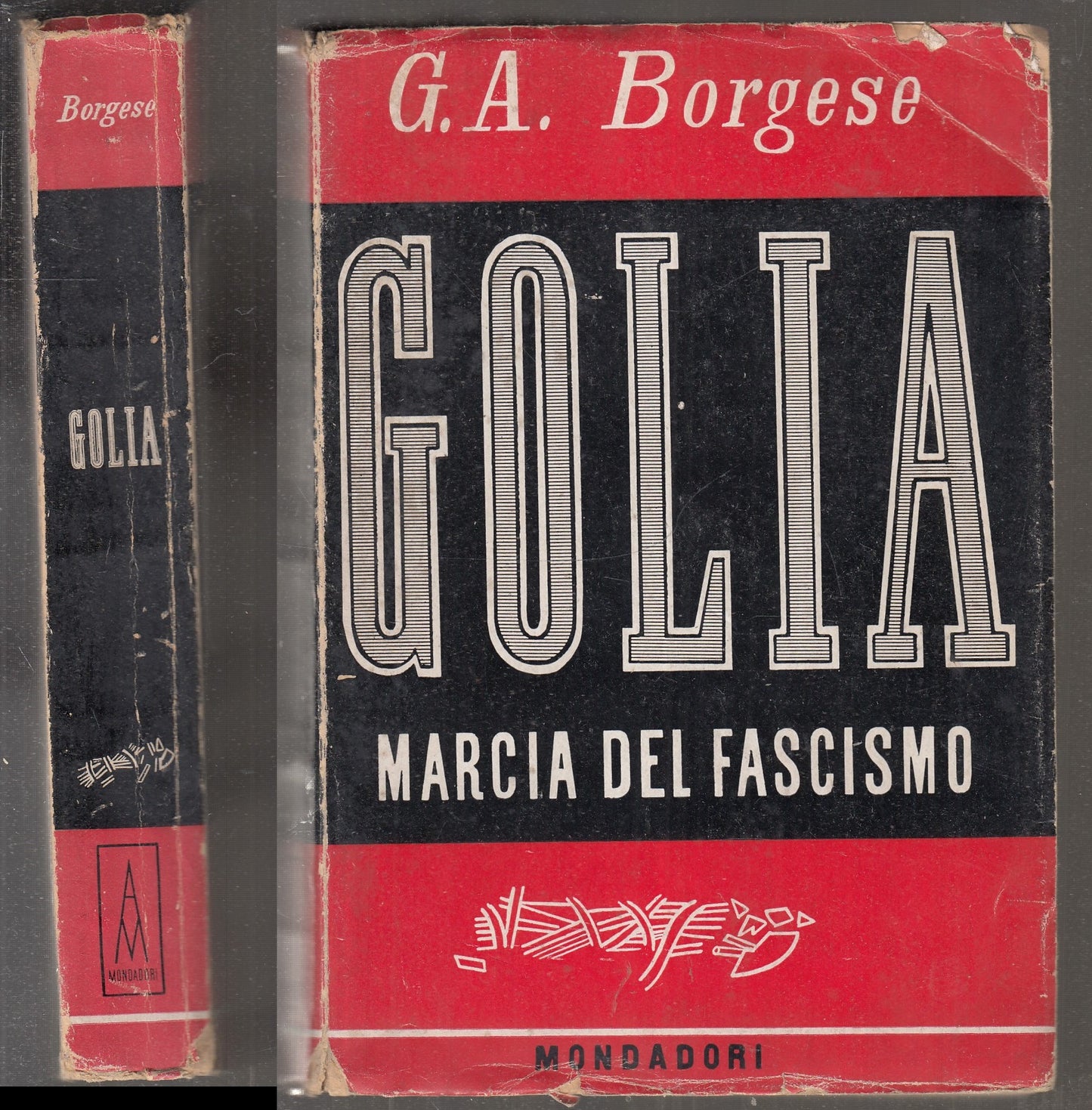 LS- GOLIA MARCIA DEL FASCISMO- BORGESE- MONDADORI- ORIENTAMENTI- 1946- BS-XFS145