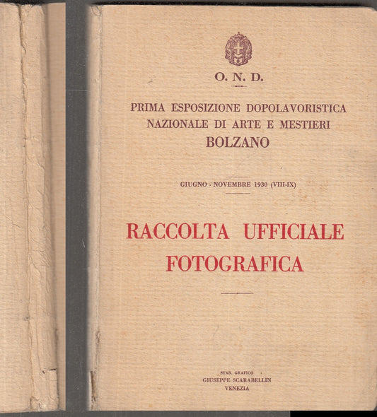 LZ- RACCOLTA UFFICIALE FOTOGRAFICA DOPOLAVORO BOLZANO - SCARBELLIN- 1930- XFS145