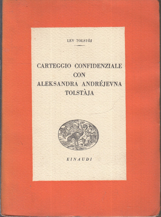 LS- CARTEGGIO CONFIDENZIALE ALEKSANDRA TOLSTAJA- TOLSTOJ- EINAUDI--- 1943- B-XFS