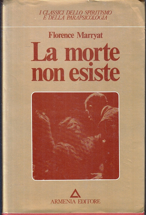 LZ- LA MORTE NON ESISTE- FLORENCE MARRYAT- ARMENIA- SPIRITISMO-- 1978- CS-ZFS322
