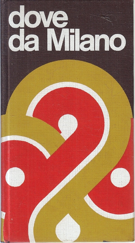 LV- DOVE DA MILANO - CAMILLA CEDERNA - EDITORIALE MILANESE --- 1970- C- ZFS309