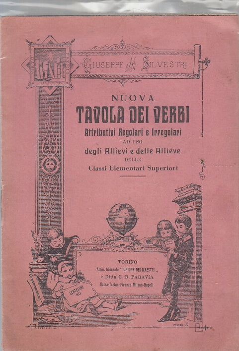 LZ- NUOVA TAVOLA DEI VERBI- SILVESTRI- PARAVIA- UNIONE MAESTRI-- 1900- S- XFS101