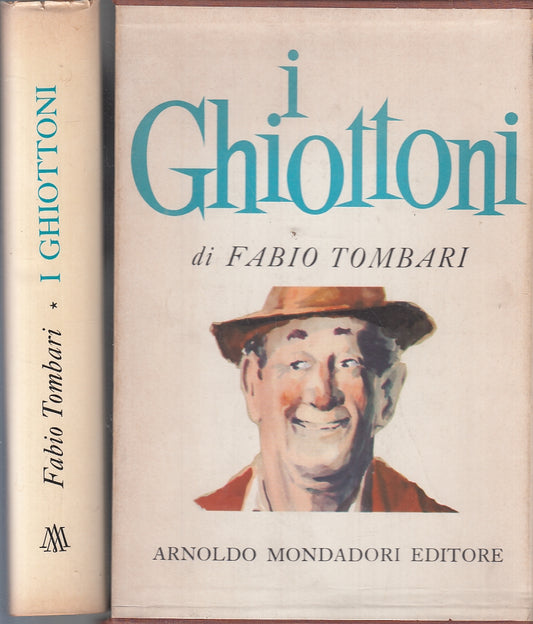 LN- I GHIOTTONI con 20 TAVOLE - FABIO TOMBARI - MONDADORI ---- CS- ZFS111