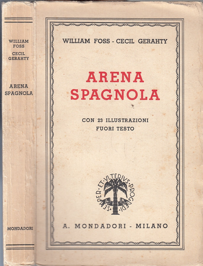 LS- ARENA SPAGNOLA - WILLIAM FOSS CECIL GERAHTY - MONDADORI --- 1938 - B- ZFS111