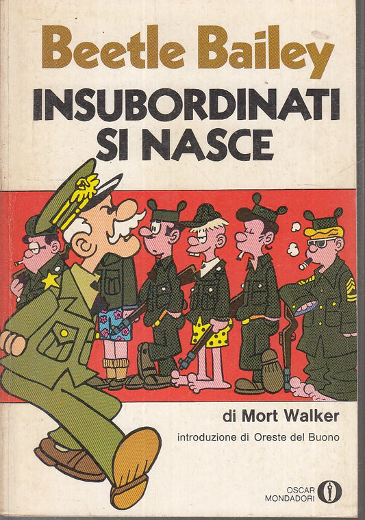 FC- OSCAR MONDADORI N.586 INSUBORDINATI SI NASCE - BEETLE BAILEY -- 1973- B- F23