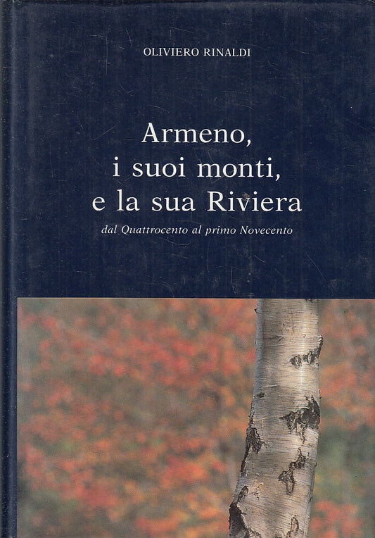 LV- ARMENO I SUOI MONTI E LA SUA RIVIERA - OLIVIERO RINALDI ---- 1989 - CS - ZFS120
