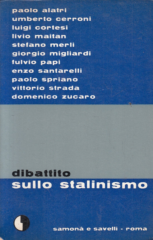 LS- DIBATTITO SULLO STALINISMO -- SAMONA' SAVELLI - POLITICA -- 1964 - B- ZFS120