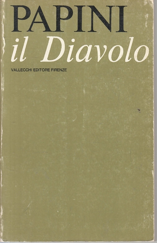 LS- IL DIAVOLO APPUNTI PER UNA FUTURA DIABOLOGIA- PAPINI- VALLECCHI---- B- ZFS90