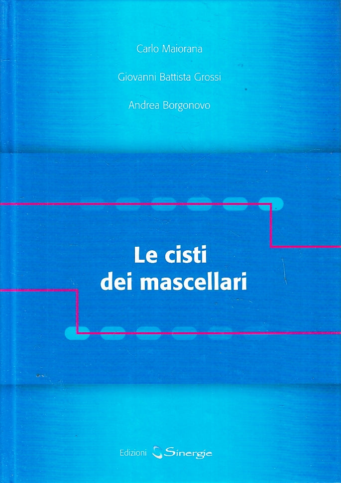 LQ- LE CISTI DEI MASCELLARI - MAIORANA BORGONOVO - SINERGIE --- 2008 - C - ZFS92