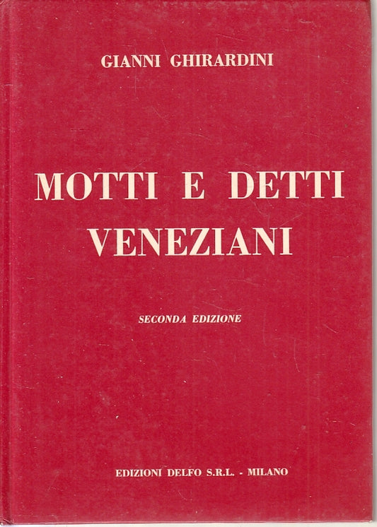 LN- MOTTI E DETTI VENEZIANI- GIANNI GHIRARDINI- EDIZIONI DELFO--- 1967- C- ZFS92