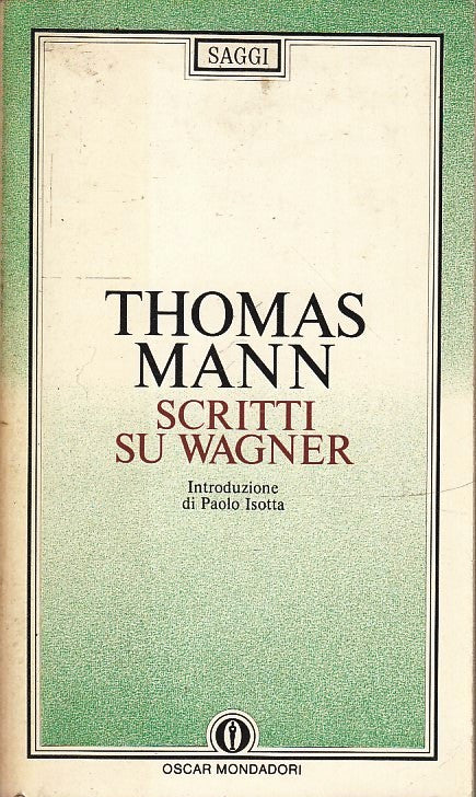 LN- SCRITTI SU WAGNER - THOMAS MANN - MONDADORI - OSCAR SAGGI --- B- XFS