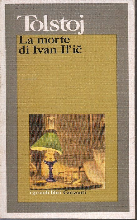 LN- LA MORTE DI IVAN IL'IC - TOLSTOJ - GARZANTI - I GRANDI LIBRI --- B- XFS