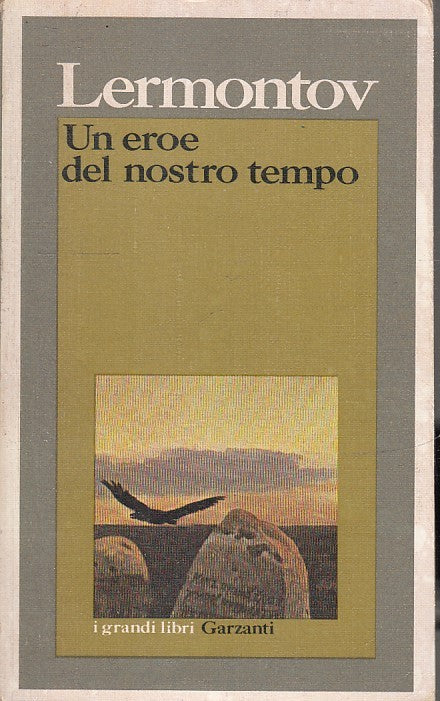 LN- UN EROE DEL NOSTRO TEMPO - LERMONTOV - GARZANTI - I GRANDI LIBRI --- B- XFS