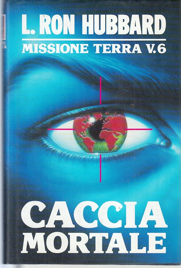 LF- MISSIONE TERRA V.6 CACCIA MORTALE - RON HUBBARD- EUROCLUB--- 1995- CS- ZFS98