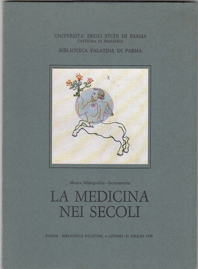 LT- LA MEDICINA NEI SECOLI-- BIBLIOTECA PALATINA- CATALOGHI MOSTRE- 1980- B- WPR