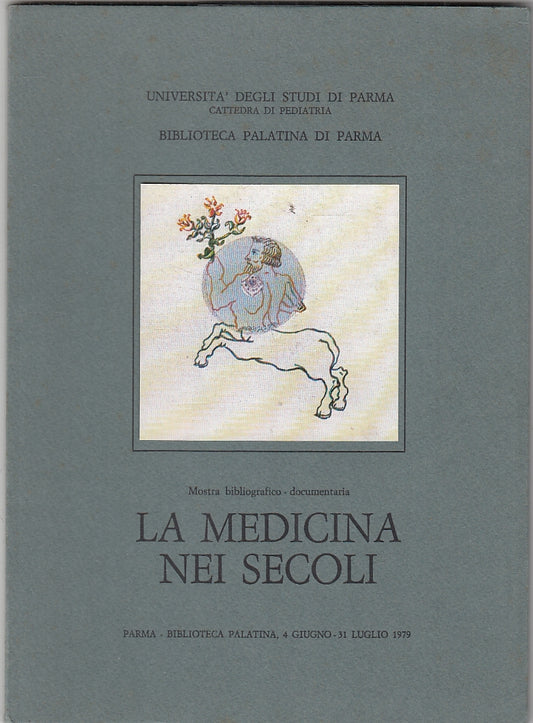 LT- LA MEDICINA NEI SECOLI-- BIBLIOTECA PALATINA- CATALOGHI MOSTRE- 1980- B- WPR