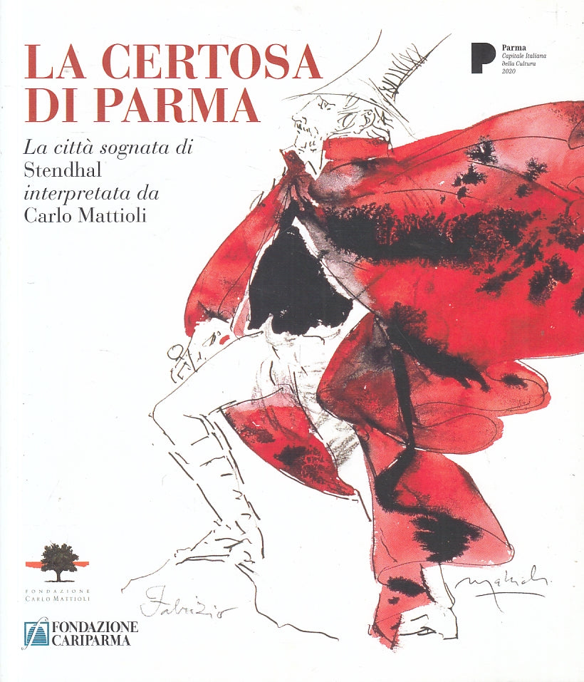 LT- LA CERTOSA DI PARMA CITTA' SOGNATA STENDHAL CARLO MATTIOLI - 2020 - B - WPR
