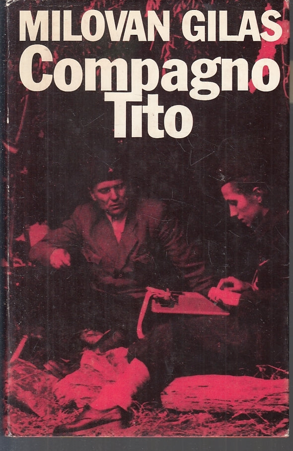 LS- COMPAGNO TITO - MILOVAN GILAS - CLUB DEGLI EDITORI --- 1981 - CS - ZFS97