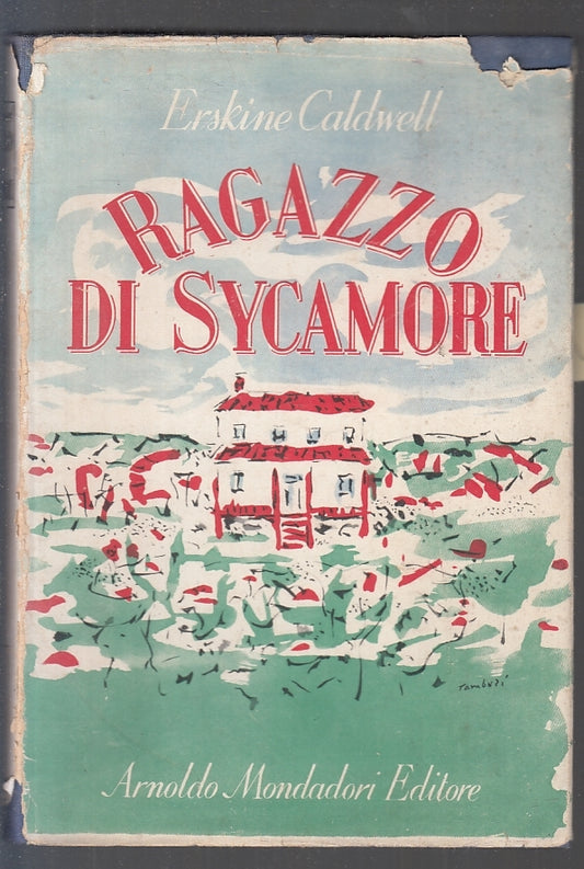 LN- RAGAZZO DI SYCAMORE - ERSKINE CALDWELL - MONDADORI-- 1a ED.- 1947- CS- ZFS97