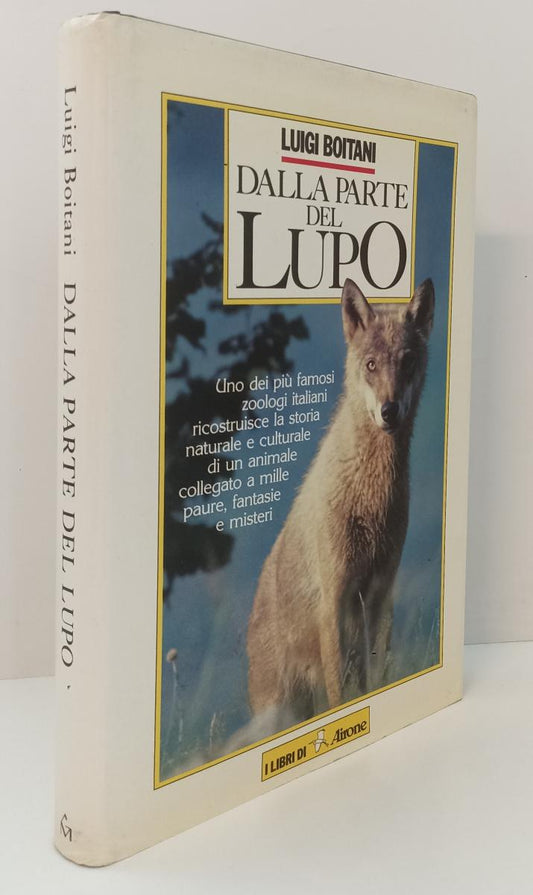 LZ- DALLA PARTE DEL LUPO - LUIGI BOITANI - I LIBRI DI AIRONE--- 1986- CS- XFS142