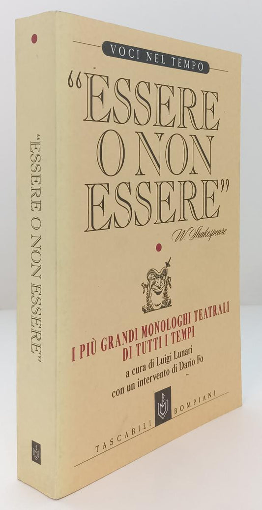 LS- ESSERE O NON ESSERE PIU' GRANDI MONOLOGHI -- BOMPIANI --- 1998 - B - XFS142