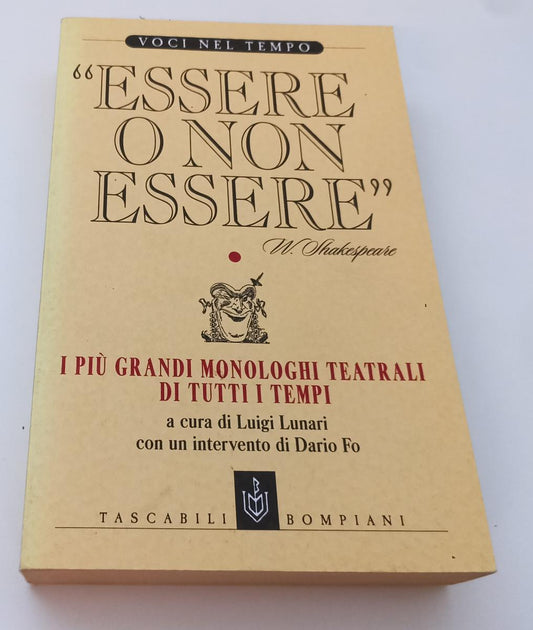 LS- ESSERE O NON ESSERE PIU' GRANDI MONOLOGHI -- BOMPIANI --- 1998 - B - XFS142