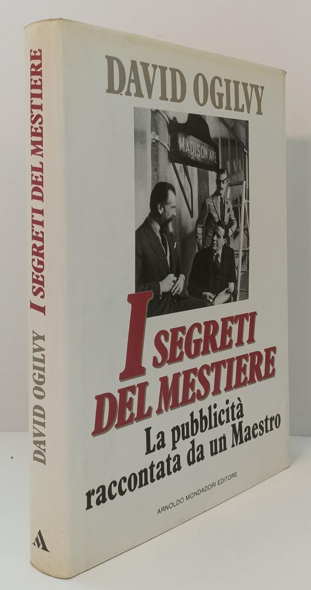 LZ- I SEGRETI DEL MESTIERE - DAVID OGILVY - MONDADORI -- 1 ED.- 1989- CS- XFS142
