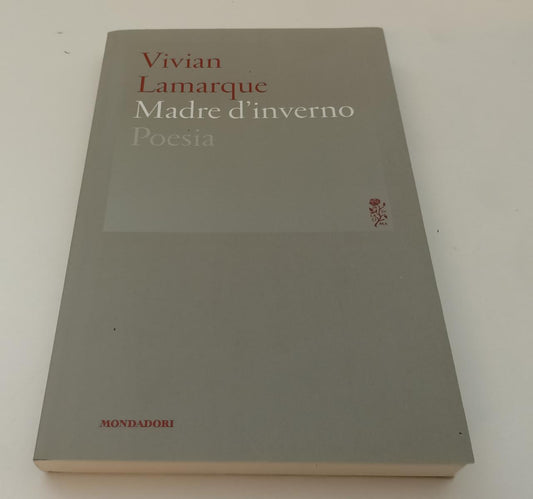 LN- MADRE D'INVERNO POESIE - LAMARQUE - MONDADORI- LO SPECCHIO-- 2016- B- XFS142