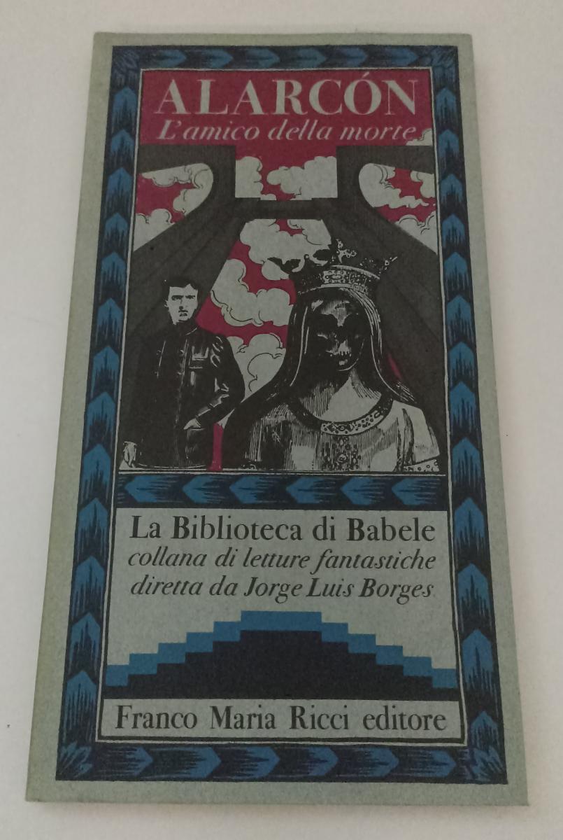 LT- L'AMICO DELLA MORTE - ALARCON - FRANCO MARIA RICCI - BIBLIOTECA BABELE